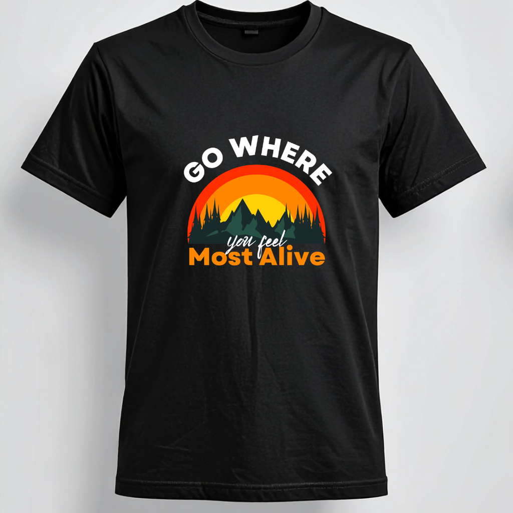 Go Where You Feel Most Alive