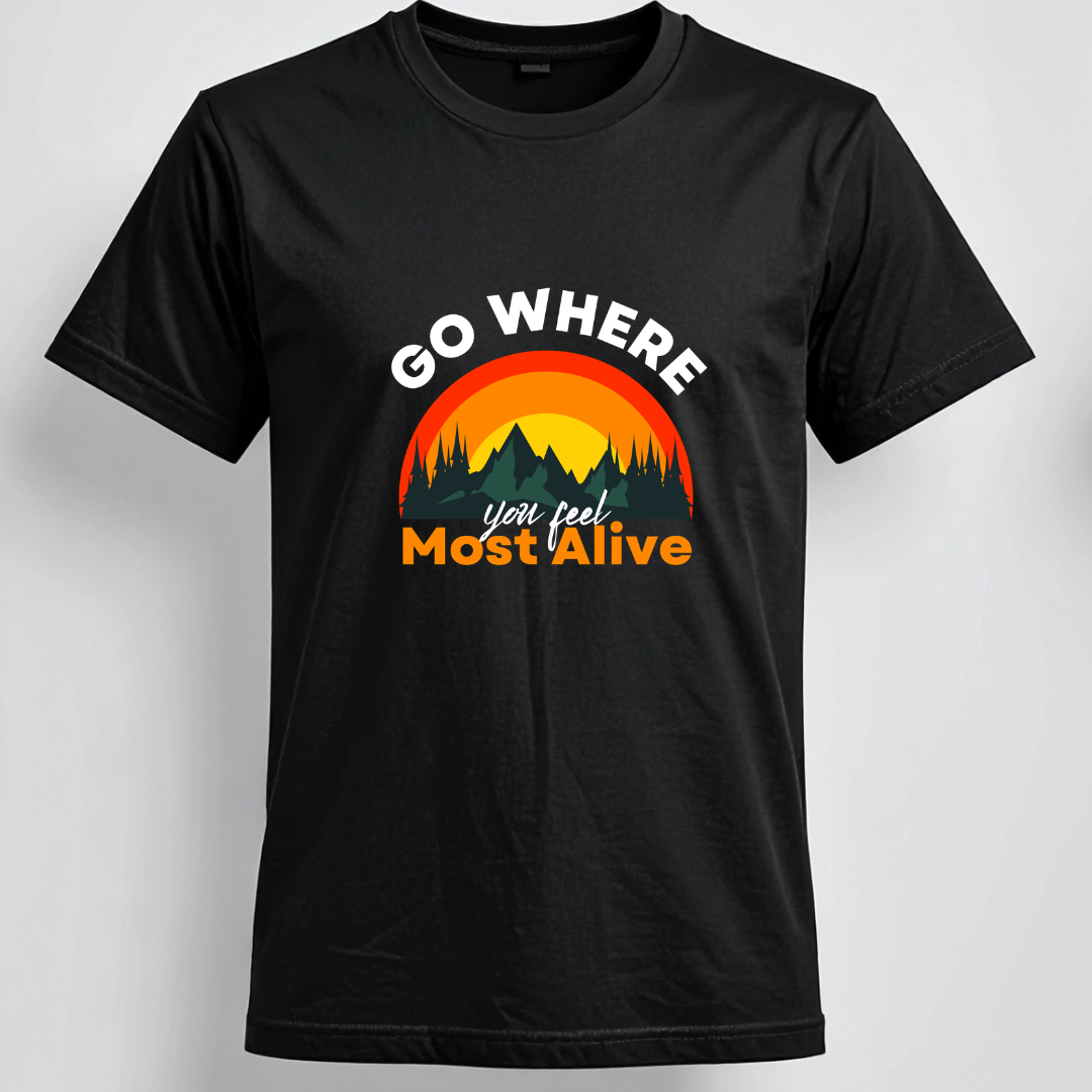Go Where You Feel Most Alive